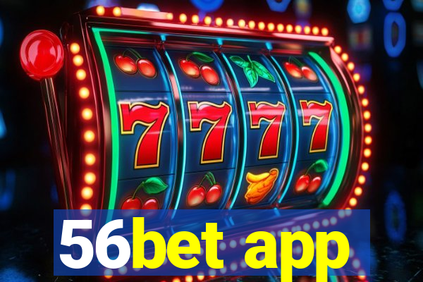 56bet app